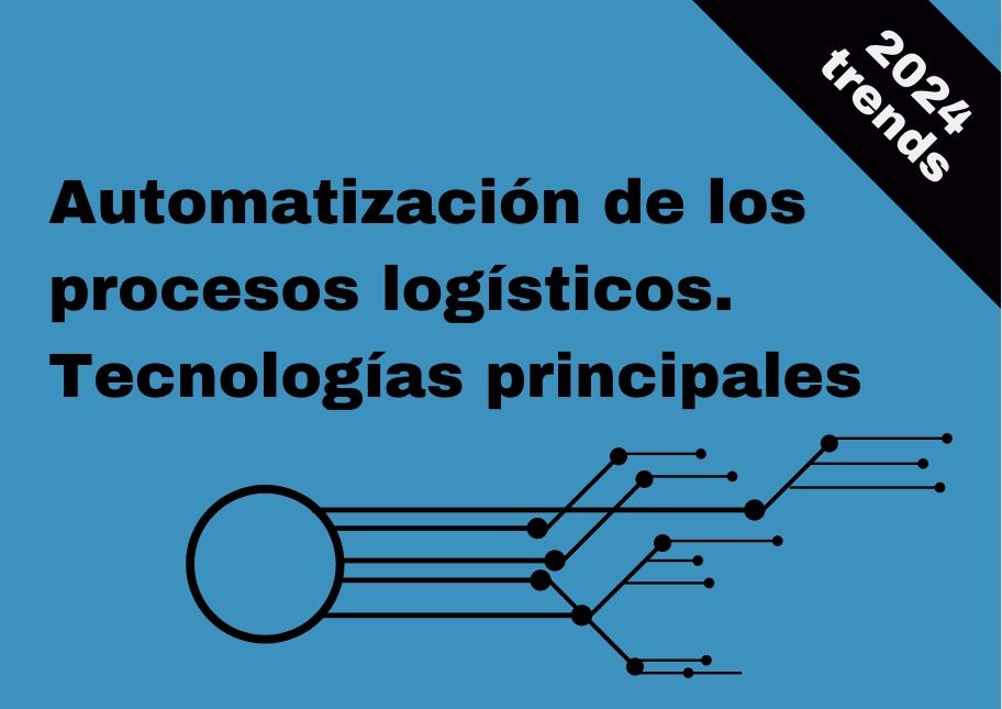 ¿Cuáles son las tecnologías involucradas en la automatización de los procesos de almacén?